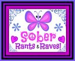 Sober Rants & Raves