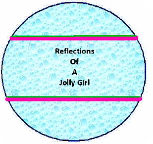 The Reflections of a Jolly Girl