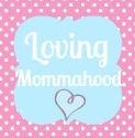 Loving Mommahood