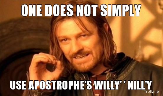 one-does-not-simply-use-apostrophes-willy-nilly_zpsrrmznvzp.jpg